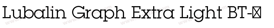 Lubalin Graph Extra Light BT字体转换